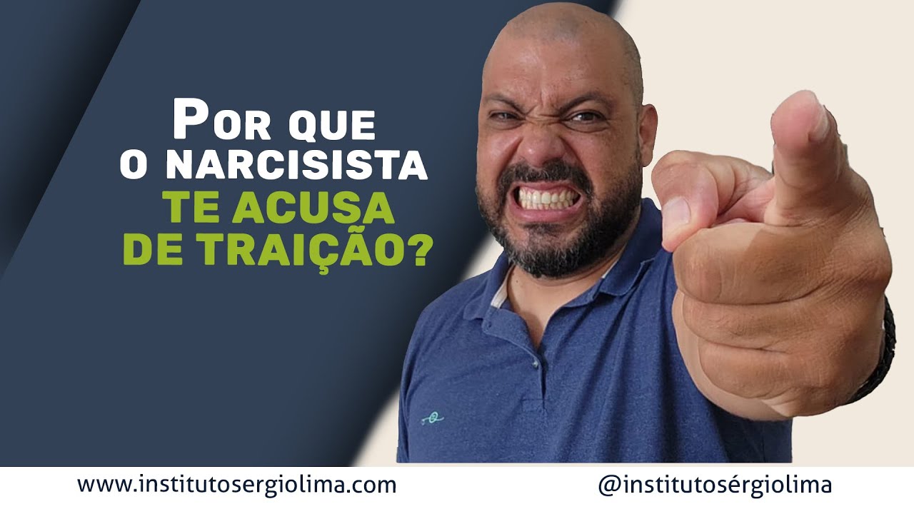 Por que o narcisista te acusa de traição?