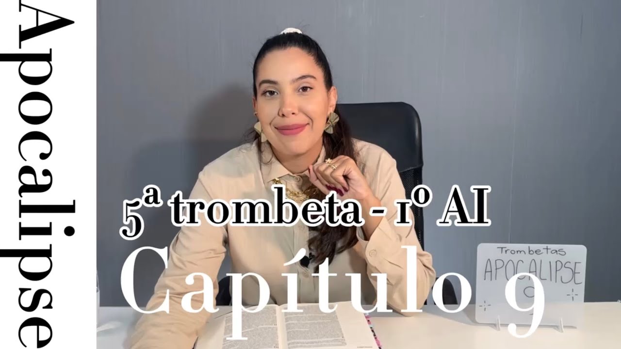 Apocalipse 9 - 5ª trombeta/1º Ai 