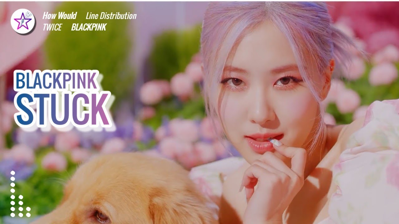 [Req #141] How Would BLACKPINK Sing - Stuck by Twice