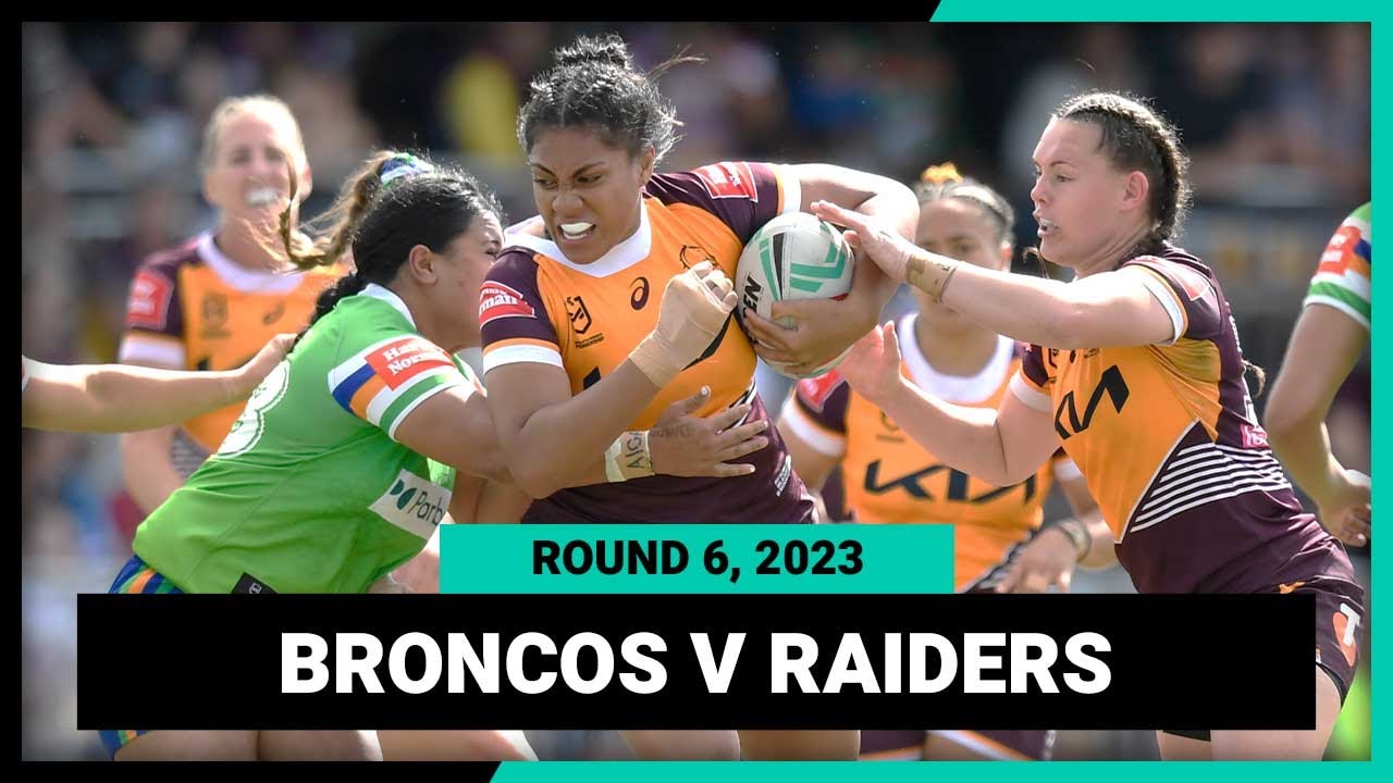Brisbane Broncos v Canberra Raiders | NRLW 2023 Round 6 | Full Match Replay