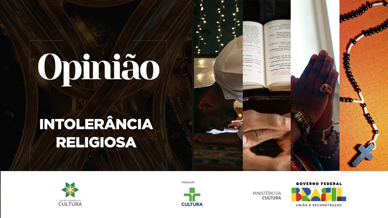 Opini&atilde;o | Como combater a intoler&acirc;ncia religiosa no Brasil | 06/04/2023