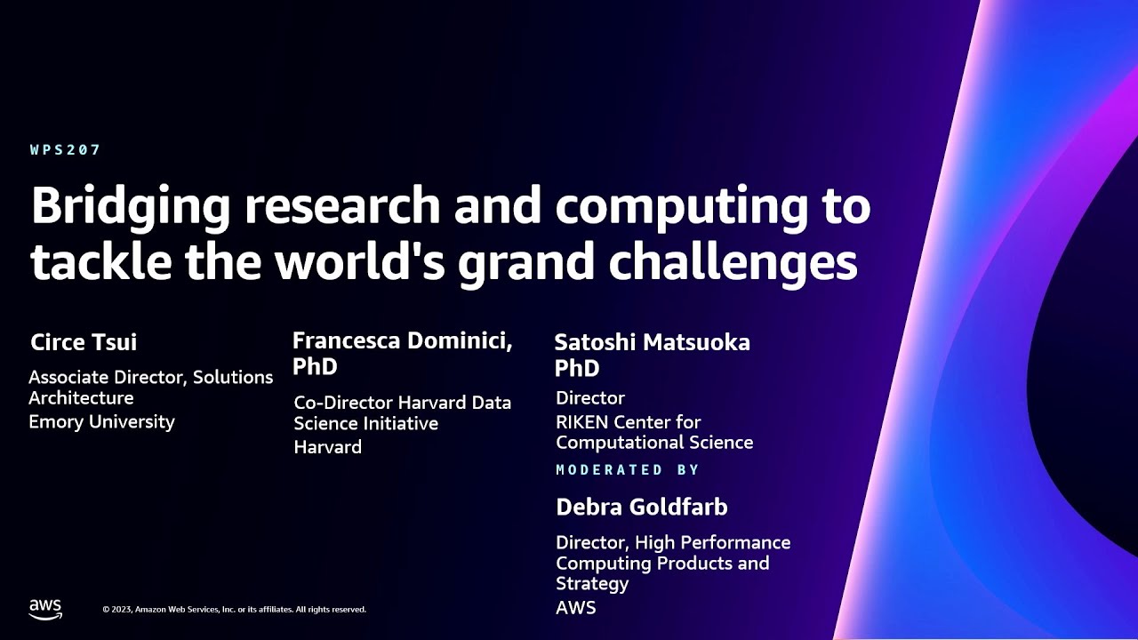 AWS re:Invent 2023 - Bridging research and computing to tackle the world's grand challenges (WPS207)