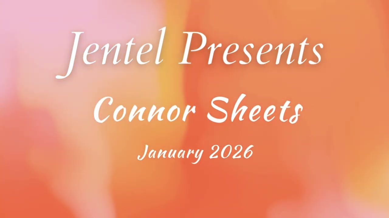 Jentel Presents: Connor Sheets (January 2026)