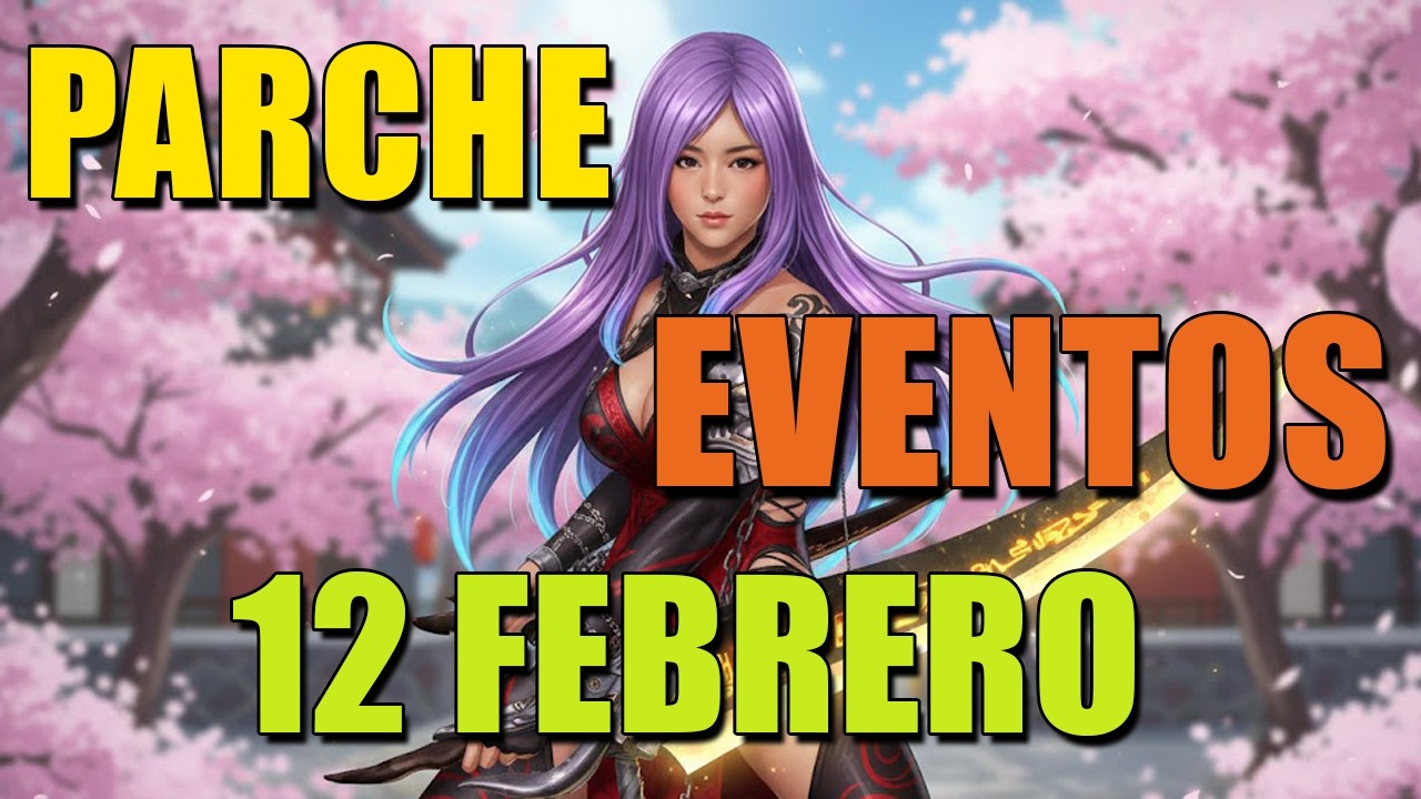 PARCHE Y EVENTOS DIA 12 DE FEBRERO | BLACK DESERT PC