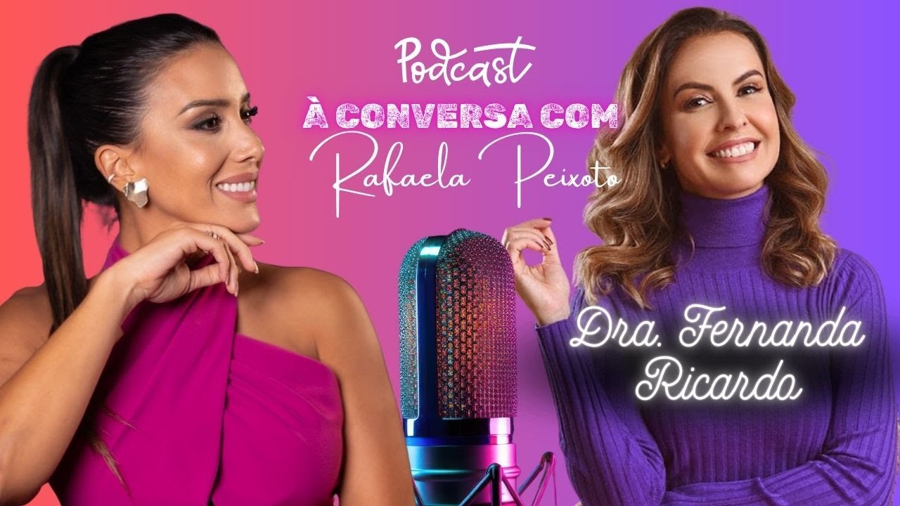 À CONVERSA COM DRA. FERNANDA RICARDO