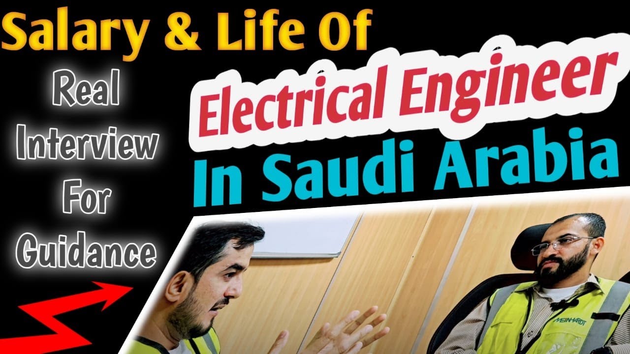 Salary & Life of an Electrical Engineer in Saudi Arabia | Real Interview