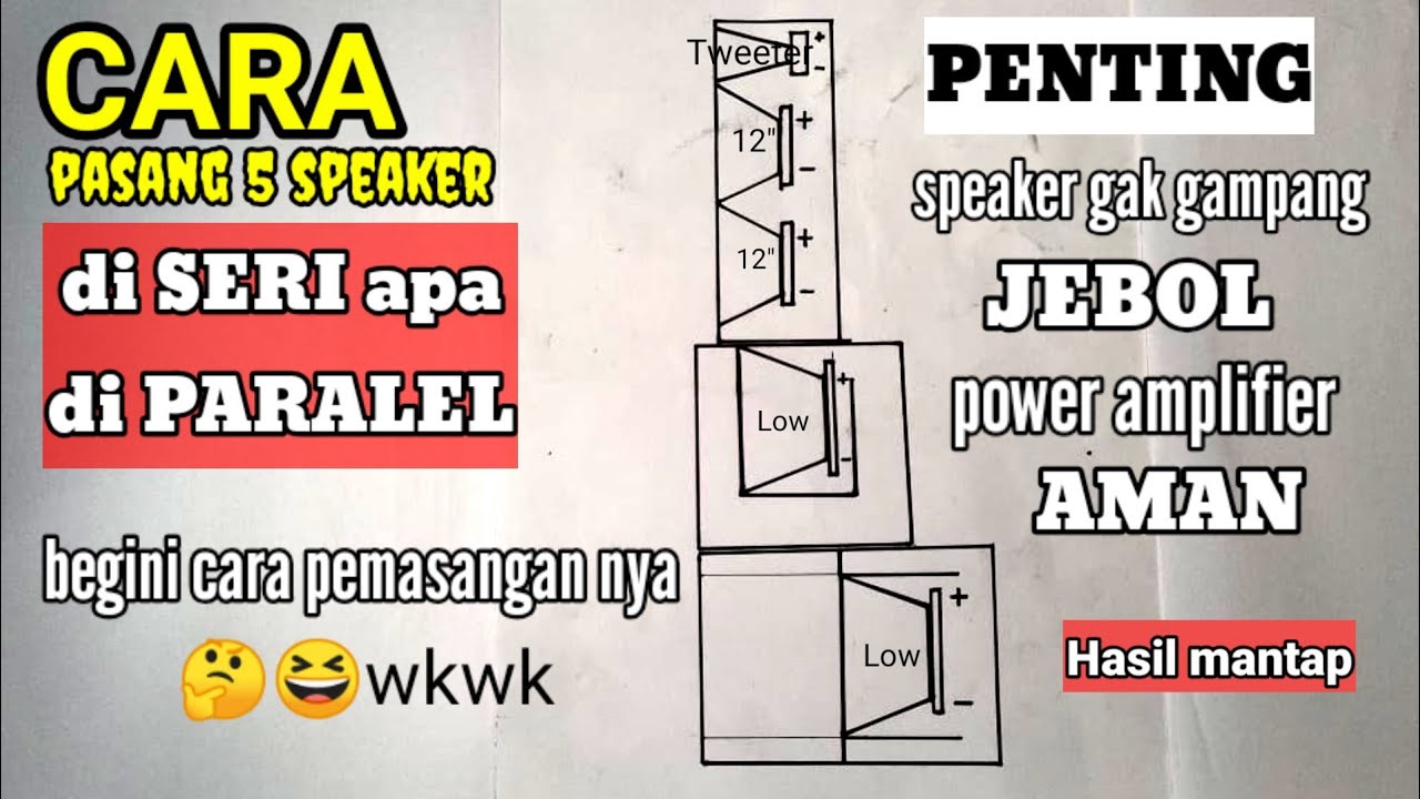 cara pasang seri paralel speaker sambung 5 speaker