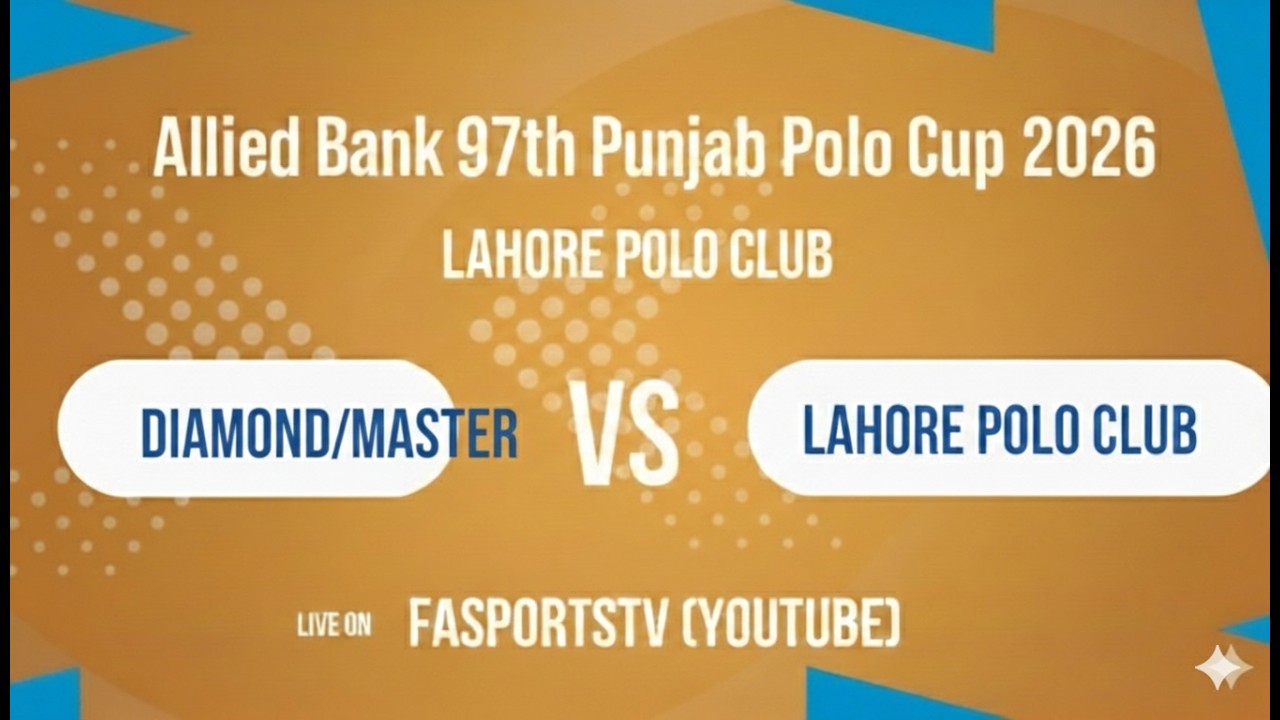 🏆  Allied Bank 97th Punjab Polo Cup 2026 | M-3 | Diamond /Master Paints VS Lahore Polo Club Team