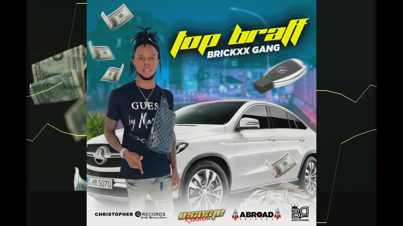 Brickxx Gang - Top Braff