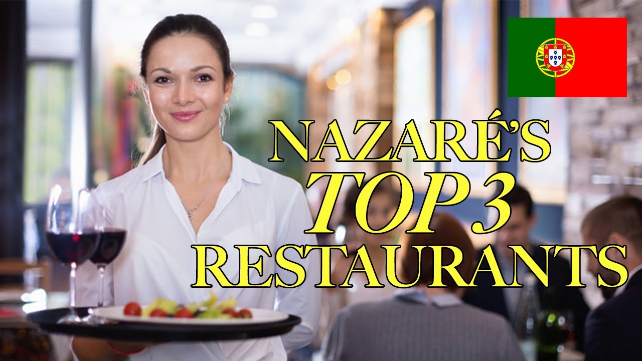 NAZARE'S TOP 3 RESTAURANTS