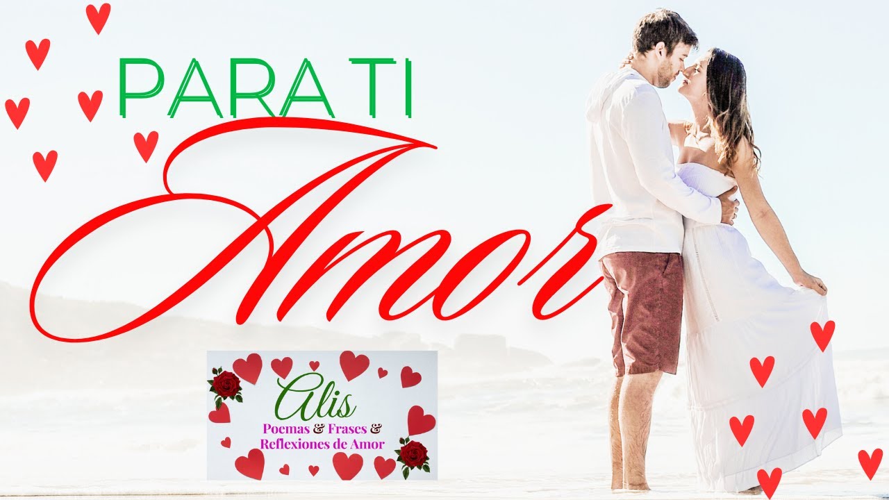 🥰 Amor eres lo mas hermoso de mi vida 🧡 poema de amor