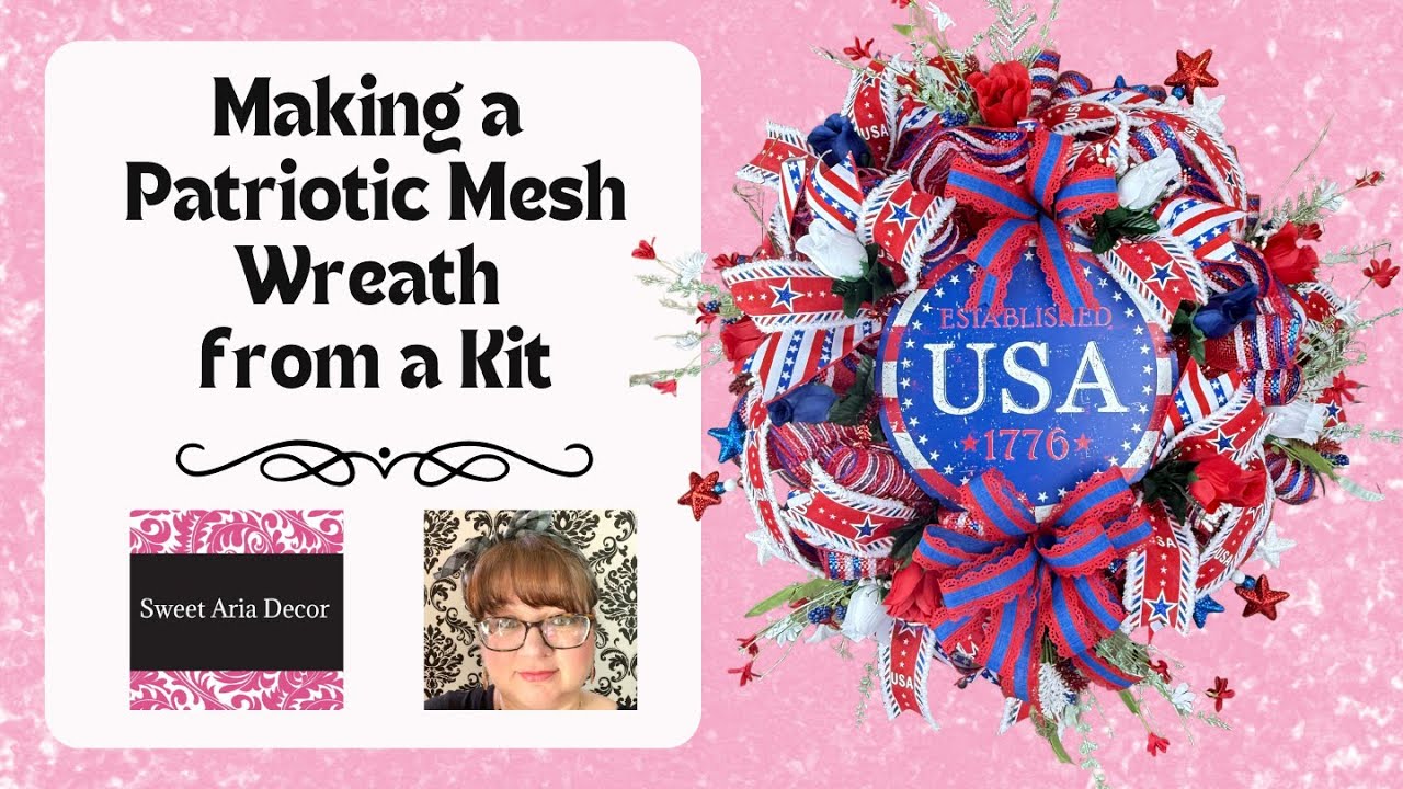 Making a Large Patriotic Mesh Wreath - Deluxe Wreath Kit by Sweet Aria Decor