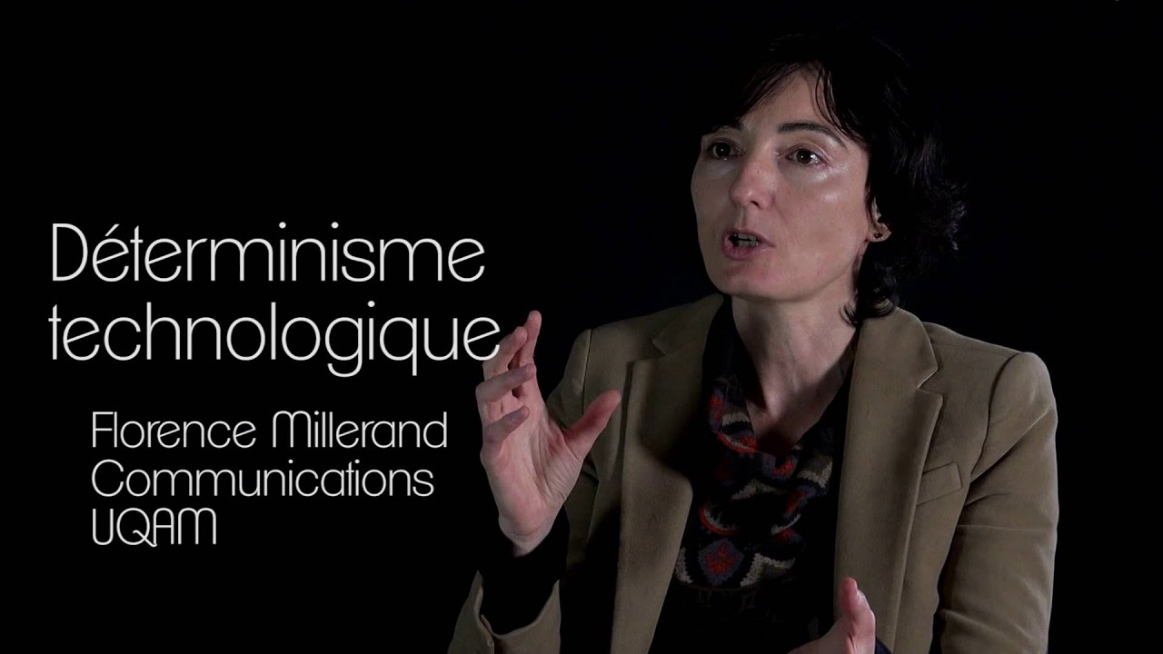 Déterminisme technologique: définition du concept par Florence Millerand, UQAM