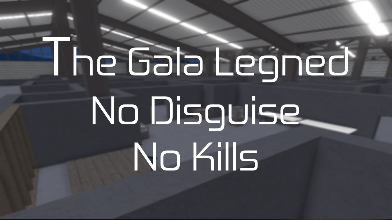 The Gala - Legend - No disguise - No kills (Entry Point)