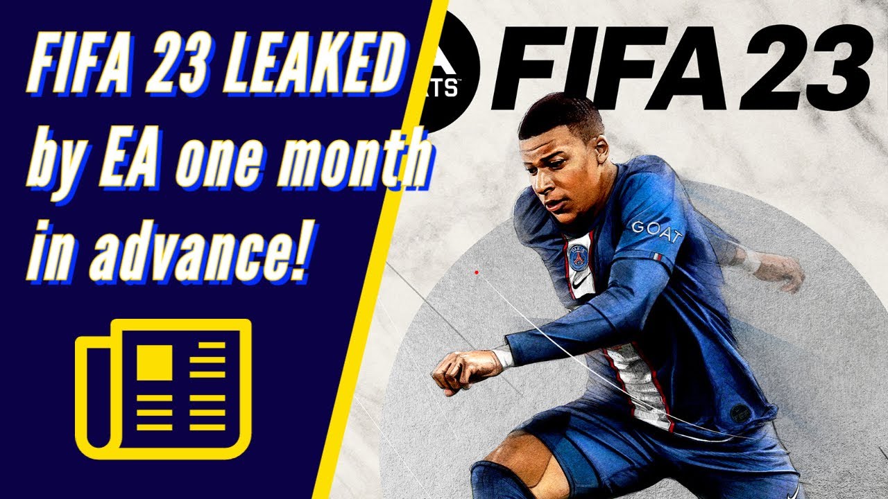 FIFA 23...LEAKED by EA an entire month early!
