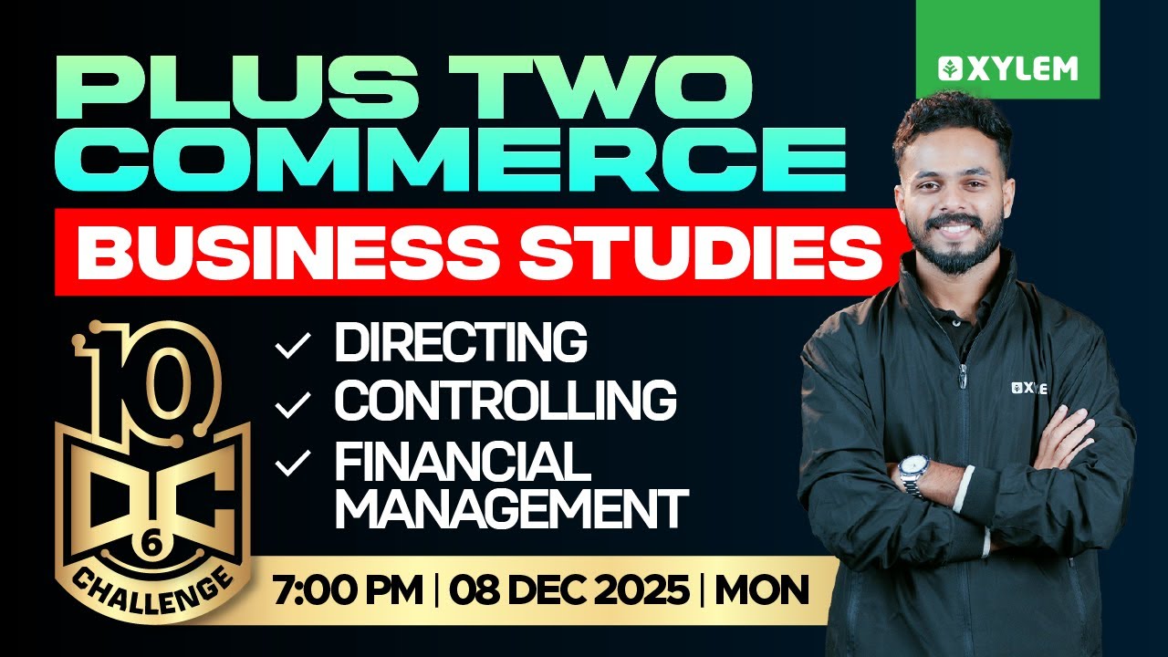 Plus Two Commerce - Business Studies | Directing, Controlling | 10 Dc - Day 6 | XylemPlusTwoCommerce