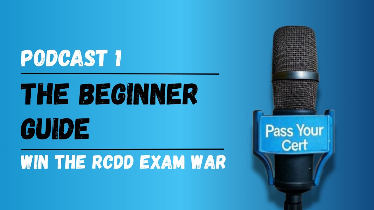 RCDD Success Blueprint | The Beginner | Podcast 1