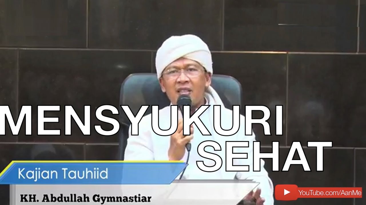 Aa Gym Menyuskuri Nikmat Sehat