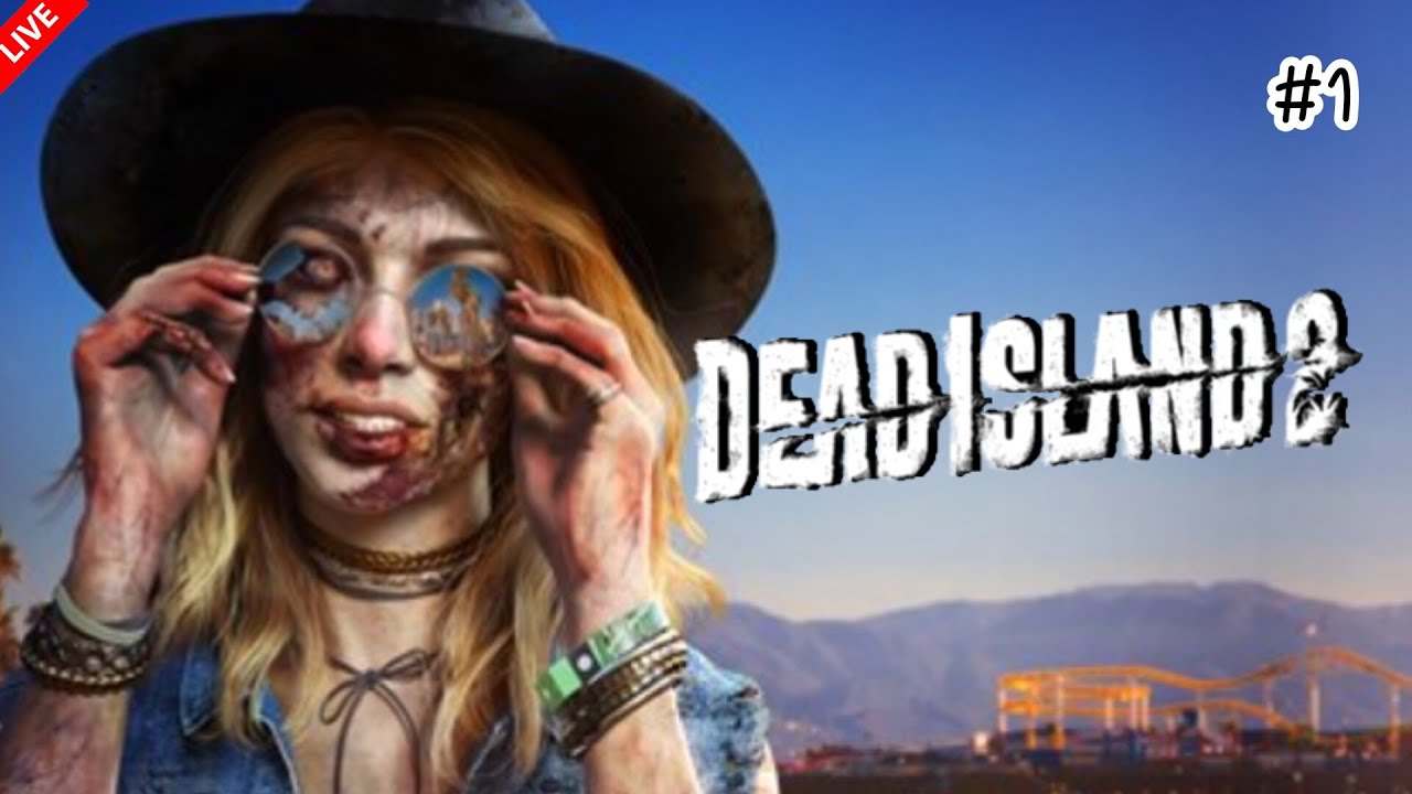 [🔴LIVE ] Dead Island 2 | เกาะมรณะซอมบี้แจ่วฮ้อน #1