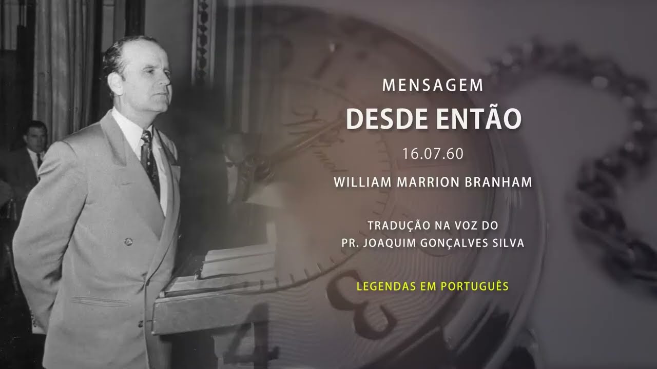 16.07.1960 - Desde Então - William Marrion Branham | 13/FEV/2026 | Brasília - DF