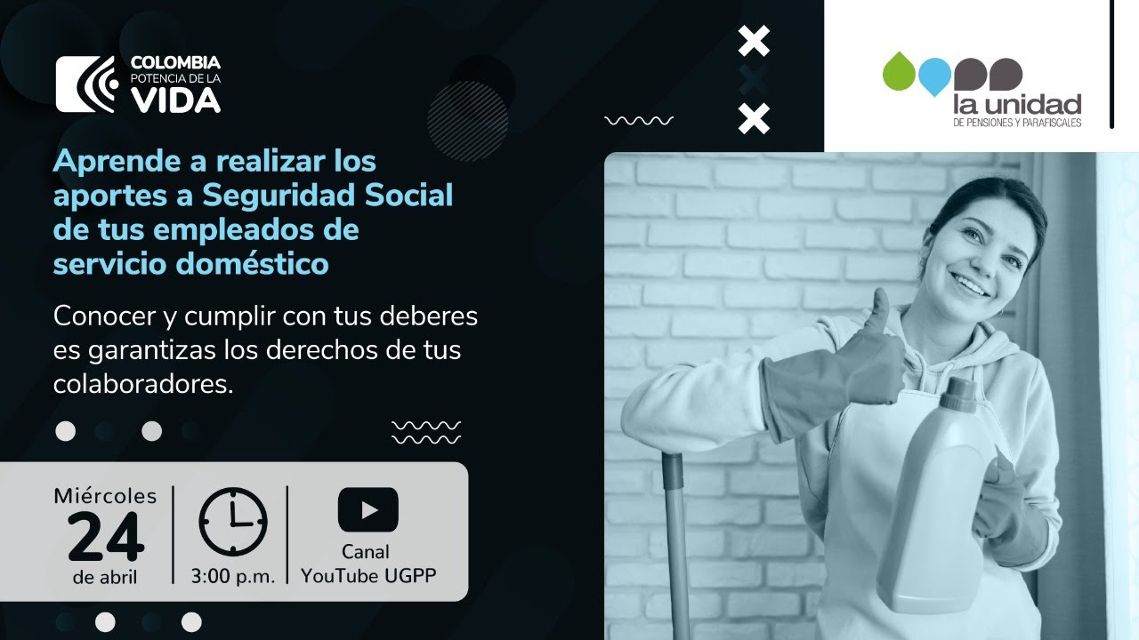 Aprende a realizar los aportes a Seguridad Social de tus empleados de servicio doméstico