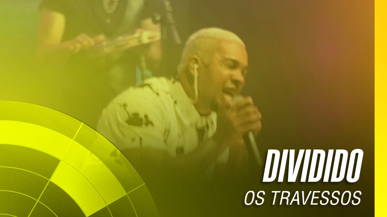Os Travessos - Dividido (20 Anos - Ao vivo)
