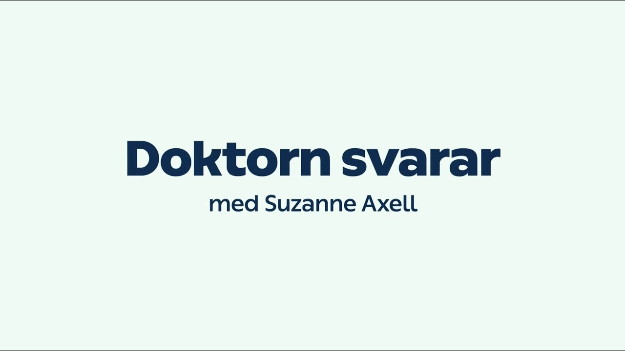 Doktorn Svarar med Suzanne Axell - avsnitt 2