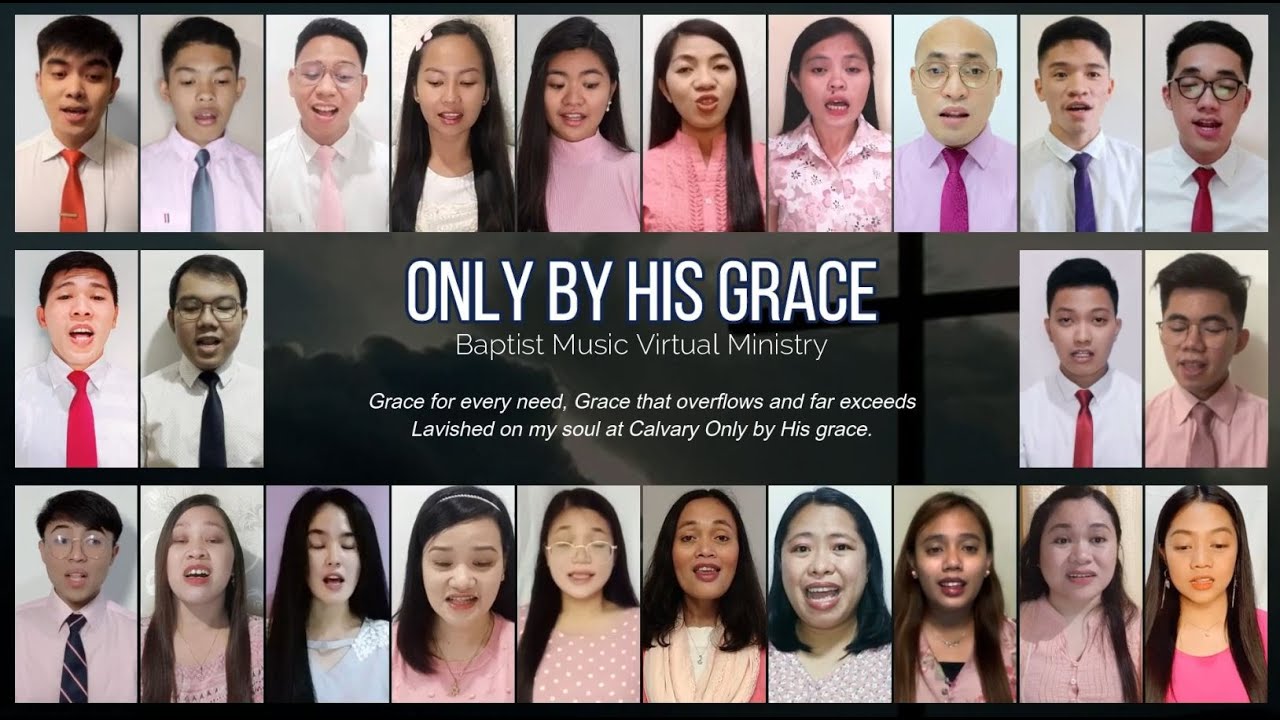 Only By His Grace | Baptist Music Virtual Ministry