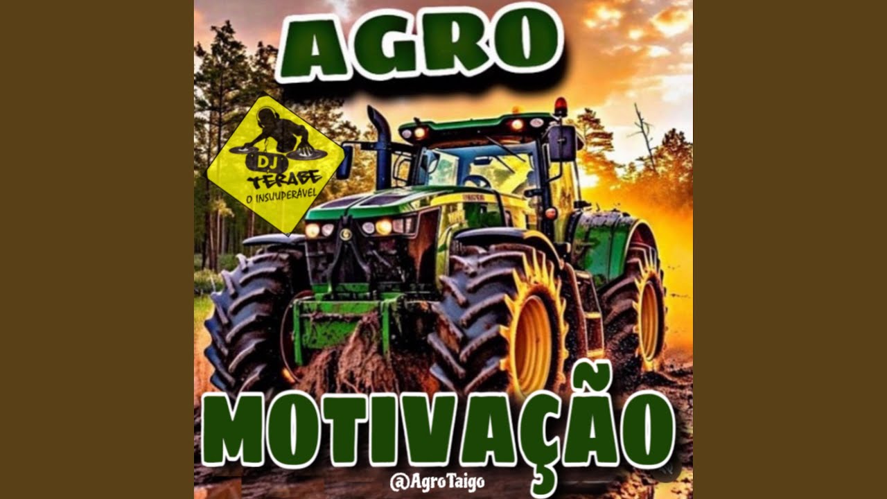Agro Motiva&ccedil;&atilde;o (feat. @AgroTaigo)