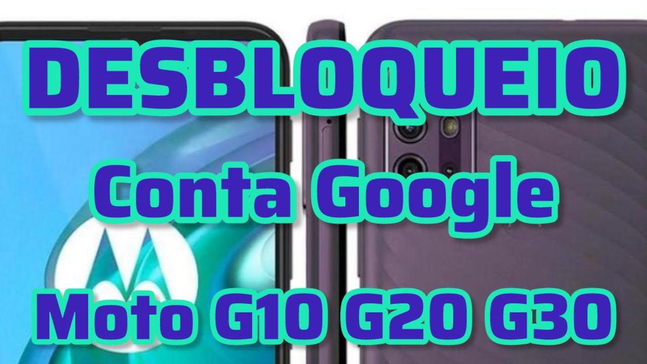 DESBLOQUEIO CONTA GOOGLE MOTO G10 G20 G30 2026 🔥 FRP REMOVIDO 100% ATUALIZADO ANDROID