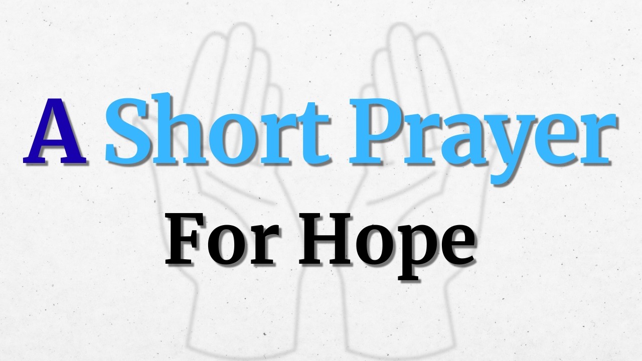 A Heartfelt Prayer For Hope And Joy | Let God Fill Your Heart With Gladness