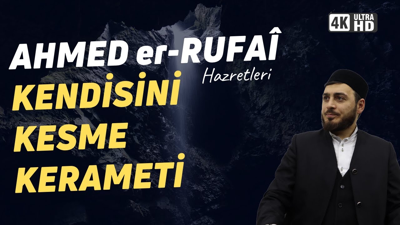 Ahmet er-Rufaî Hz.'nin Kerameti | Rufaî Tarikatındaki Sır Ne ? / Büyüklerimiz - 9.Bölüm