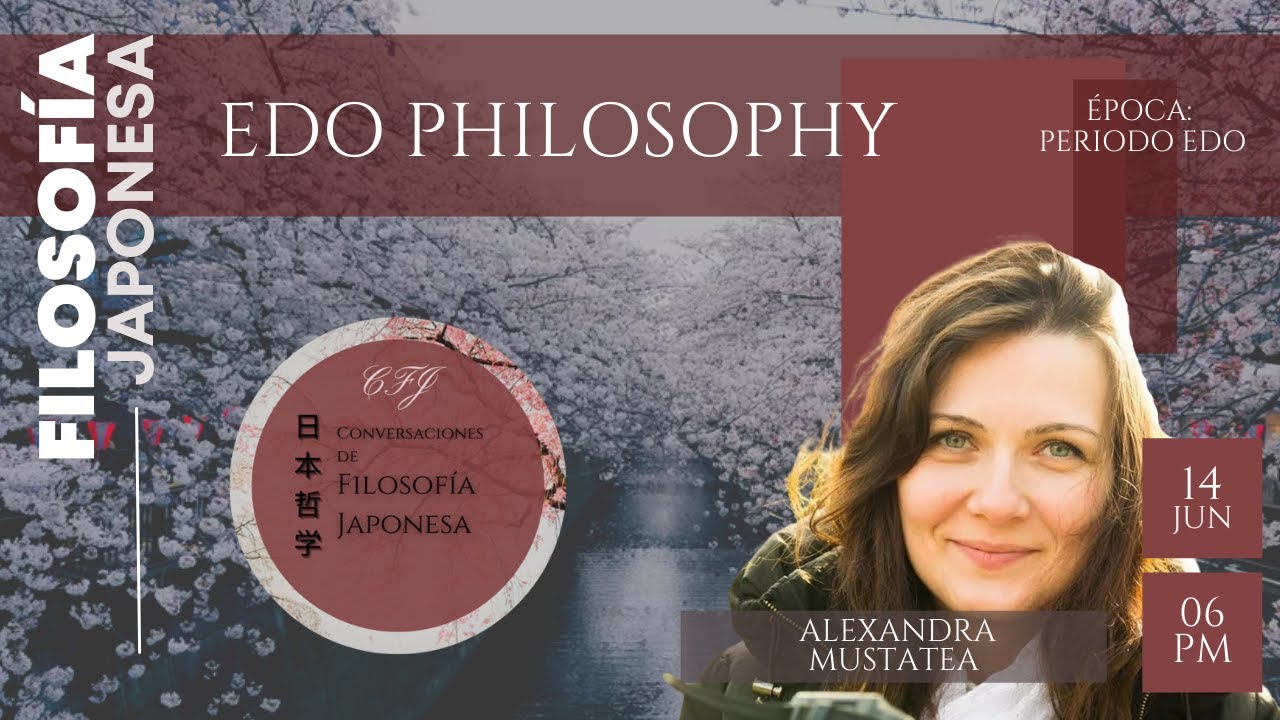 Edo philosophy |  Alexandra Mustatea - CONFERENCE