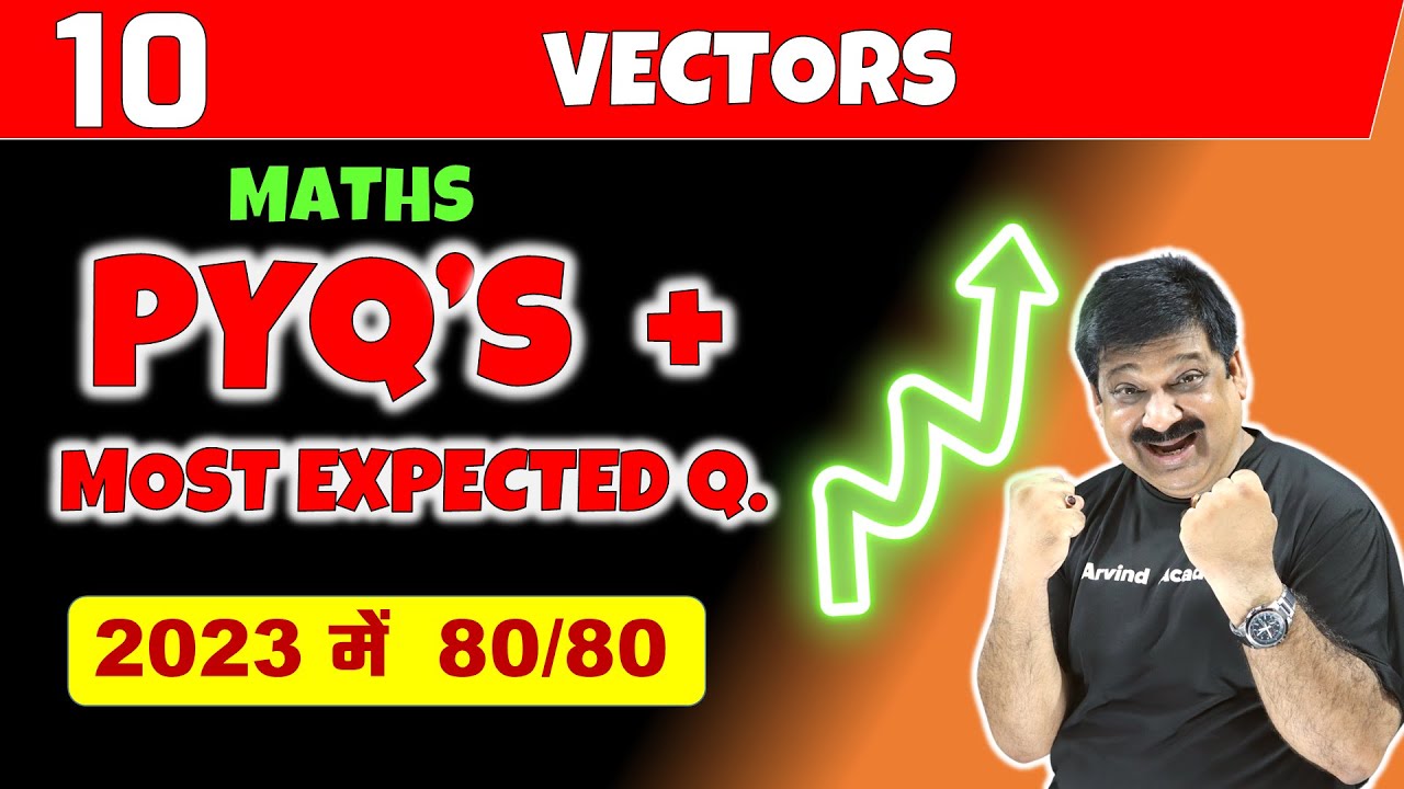 Vector Algebra, PYQ's & Most Expected Questions for Boards 2023