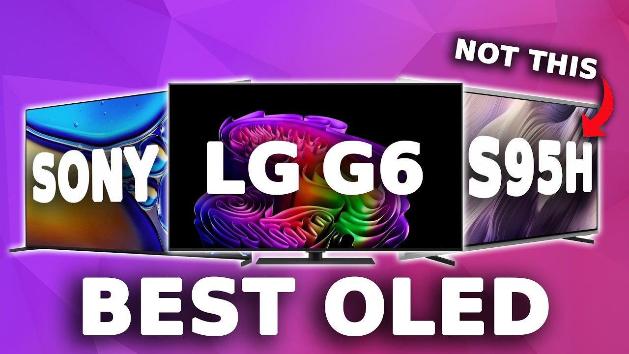 Best OLED TV of 2026 - Bravia 8 II, S95H, & LG G6