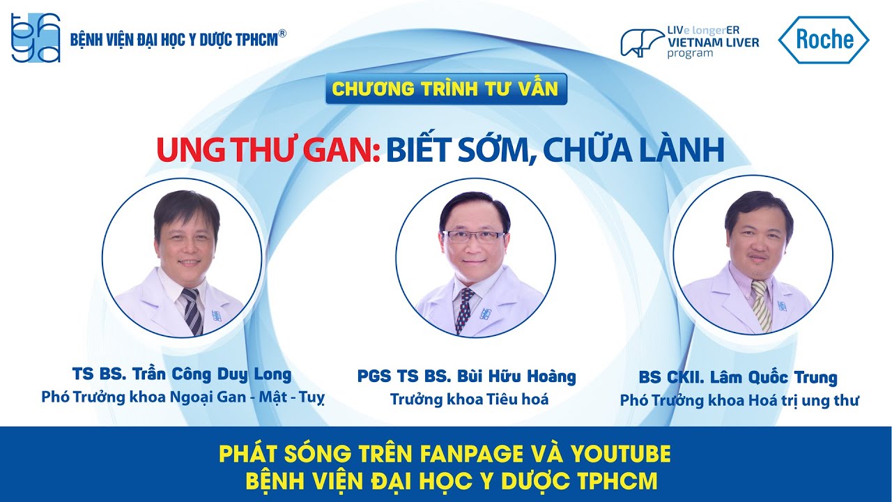 Chương trình tư vấn: Ung thư gan – Biết sớm, chữa lành