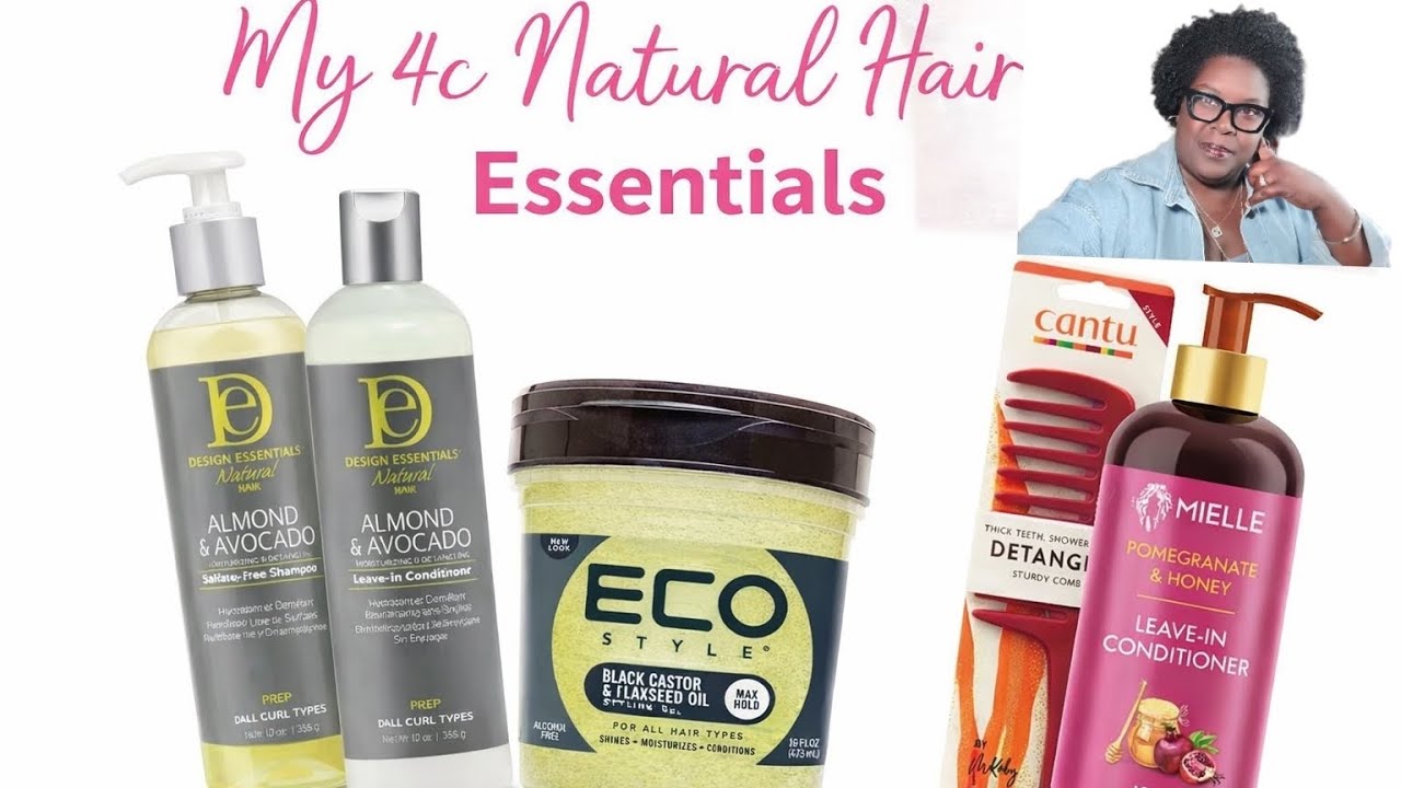 My 4C Natural Hair Care Essentials 