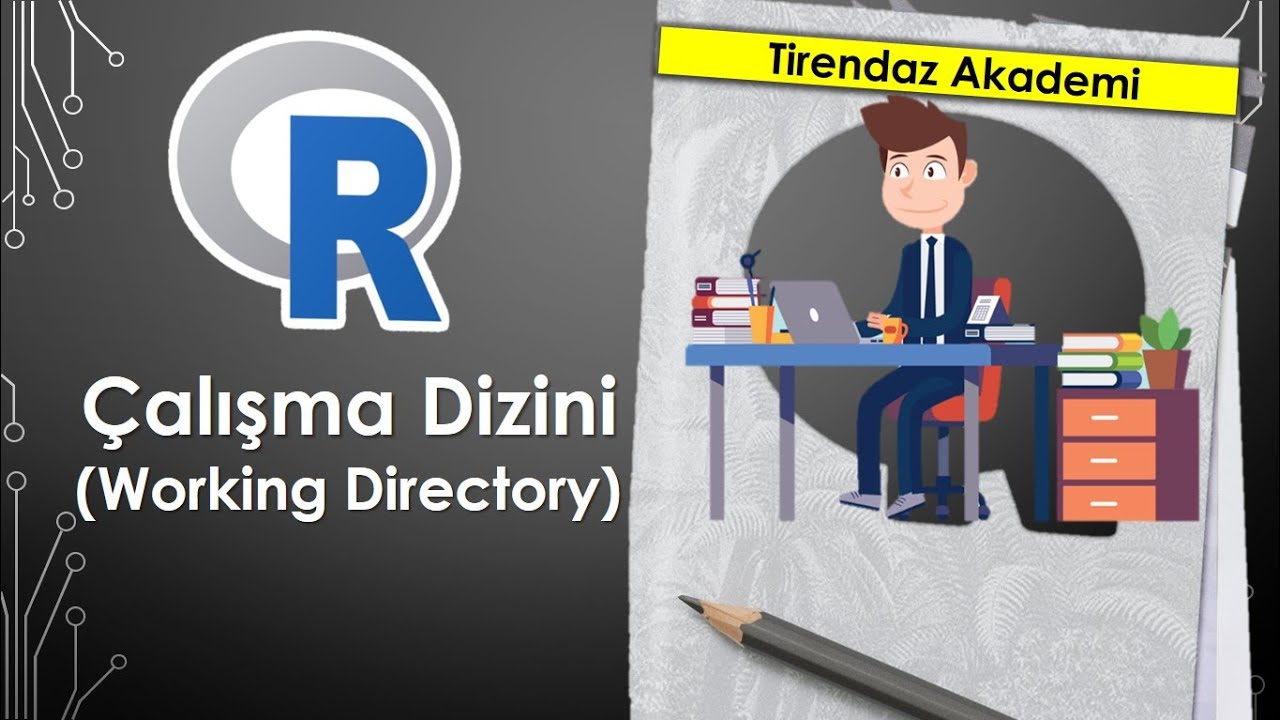 R ÇALIŞMA DİZİNİ | R PROGRAMLAMA DERSLERİ #6