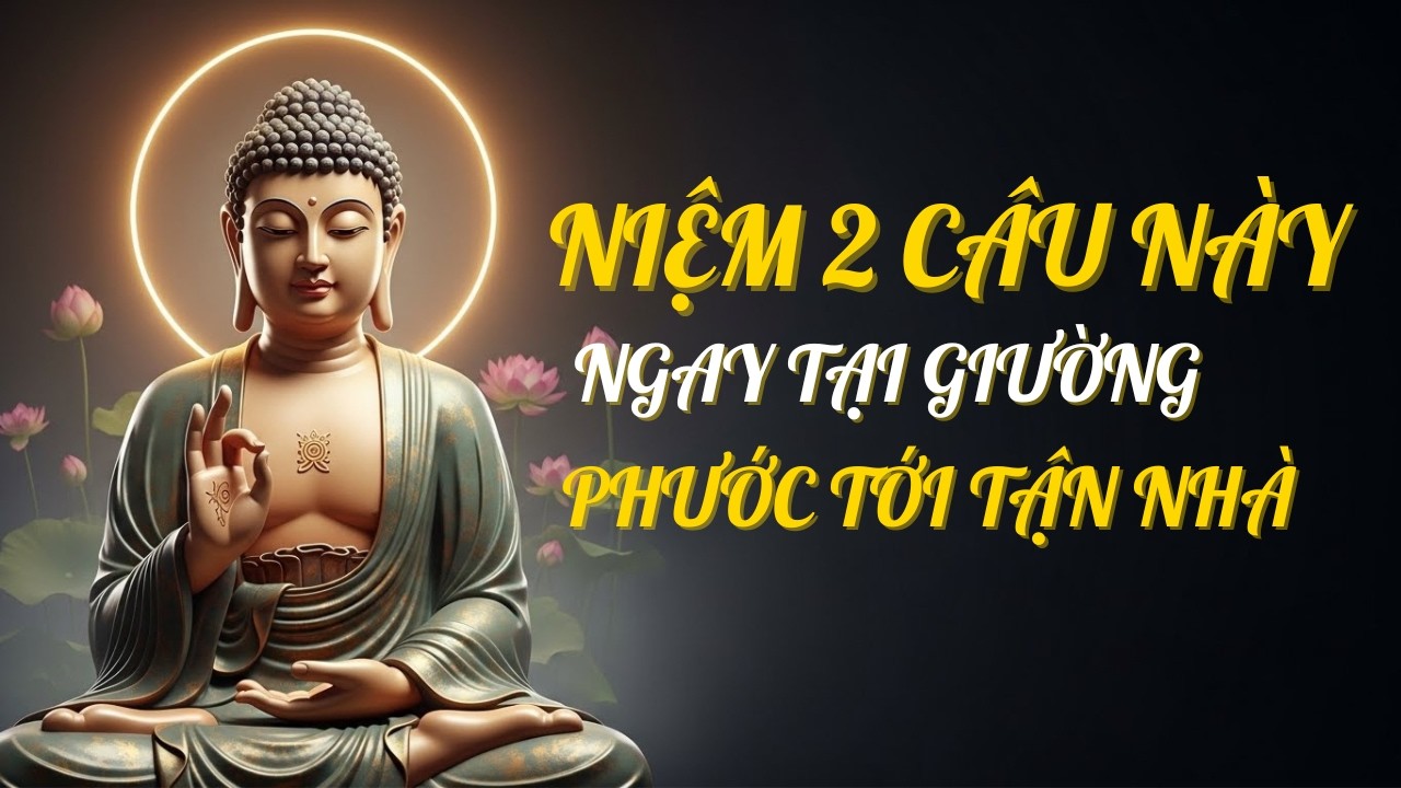 Đúng 5h Sáng: Niệm 2 Câu Này Ngay Tại Giường, Phước Tới Tận Nhà, Vạn Sự Hanh Thông Suốt Năm Bính Ngọ