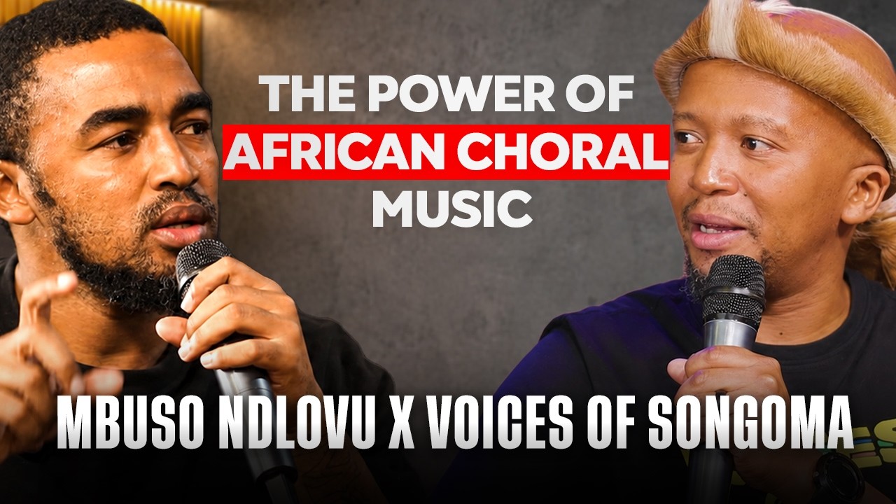 Mbuso Ndlovu & Voices of Songoma | The Power of Choral Music