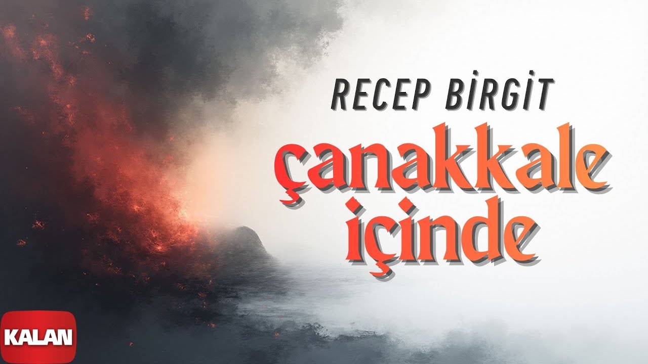 Recep Birgit - Çanakkale İçinde I Kurtuluş ve Cephe Türküleri © 1998 Kalan Müzik