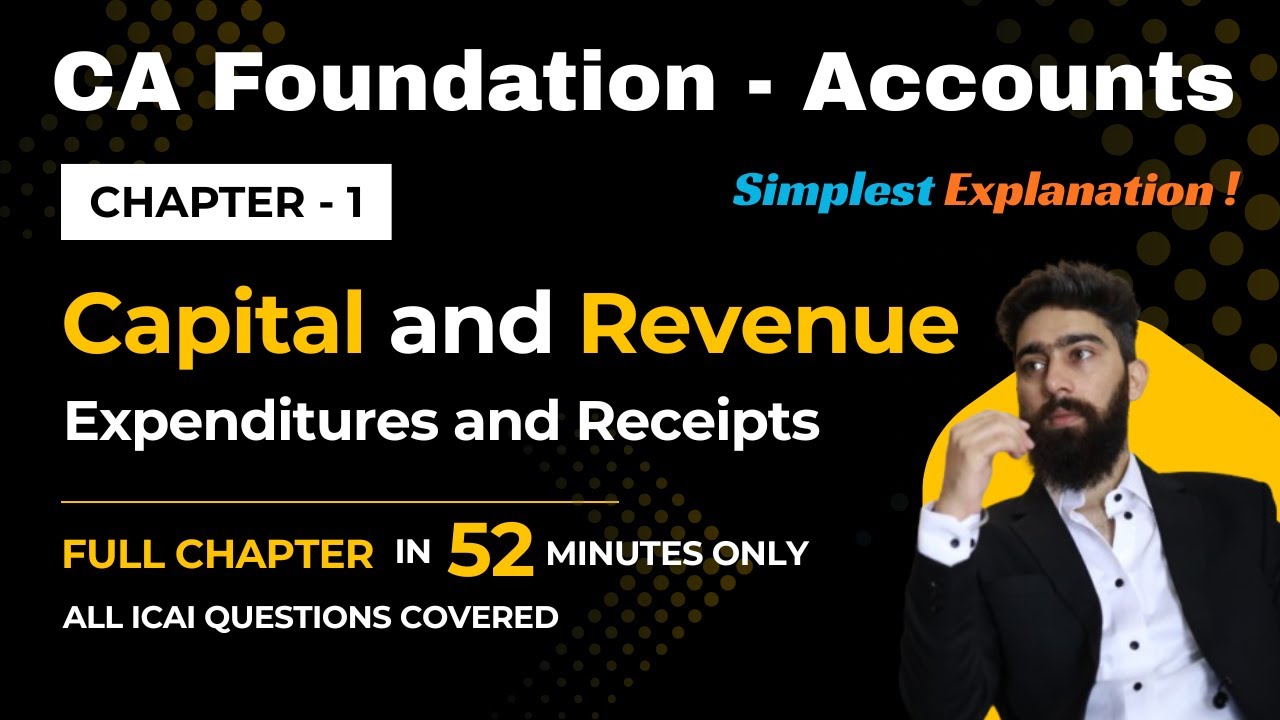 CH 1 | Unit 3 - Capital and Revenue Expenditure | Full Chapter | CA Foundation Accounts