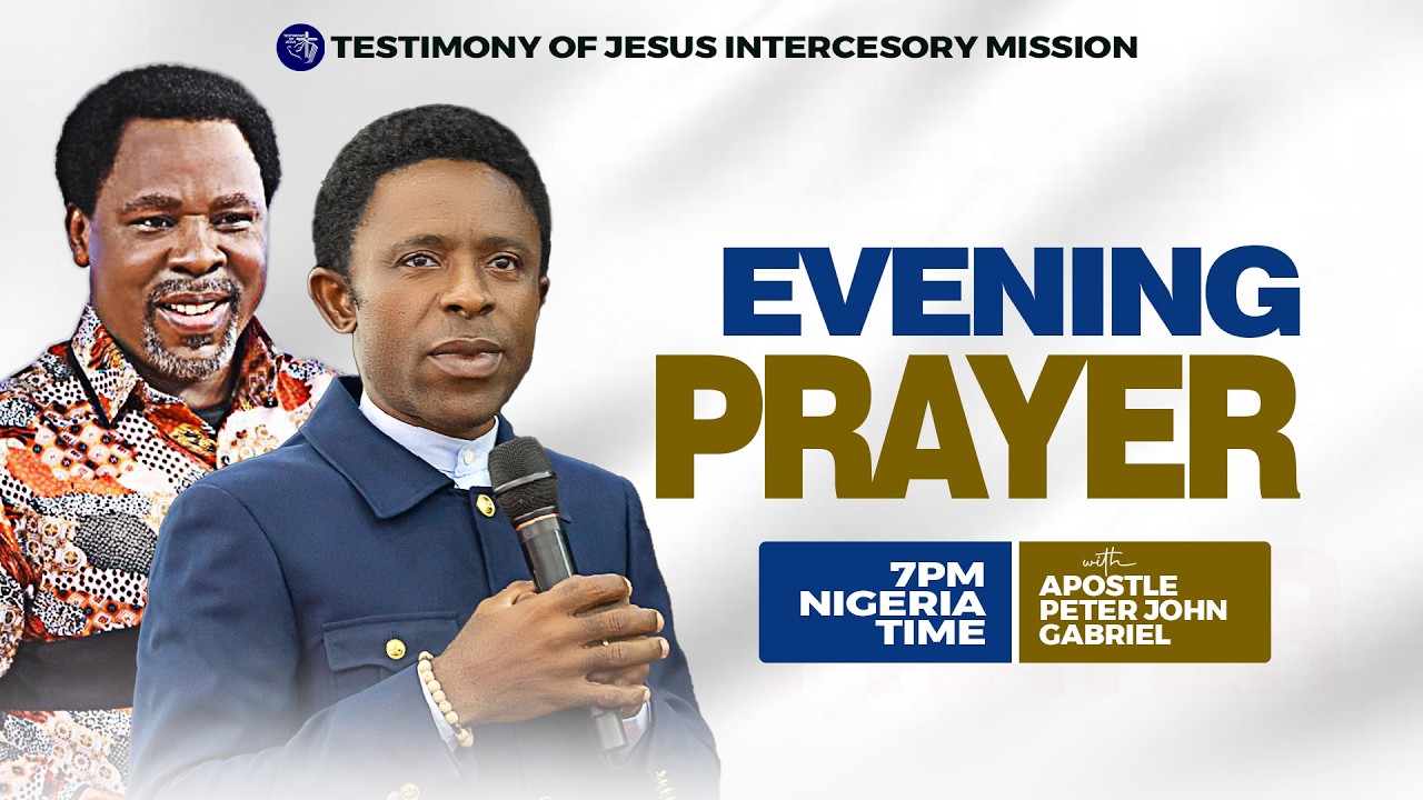 EVENING PPRAYER (LIVE) WITH APOSTLE PETER JOHN GABRIEL (9TH MARCH 2026) #TestimonyOfJesusChannel