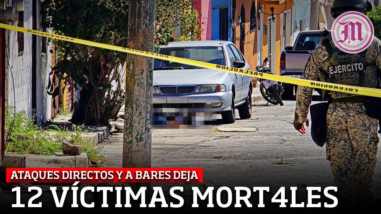 Ataques a bares y hechos violentos dejan 12 víctimas en Morelos | Diario de Morelos Informa