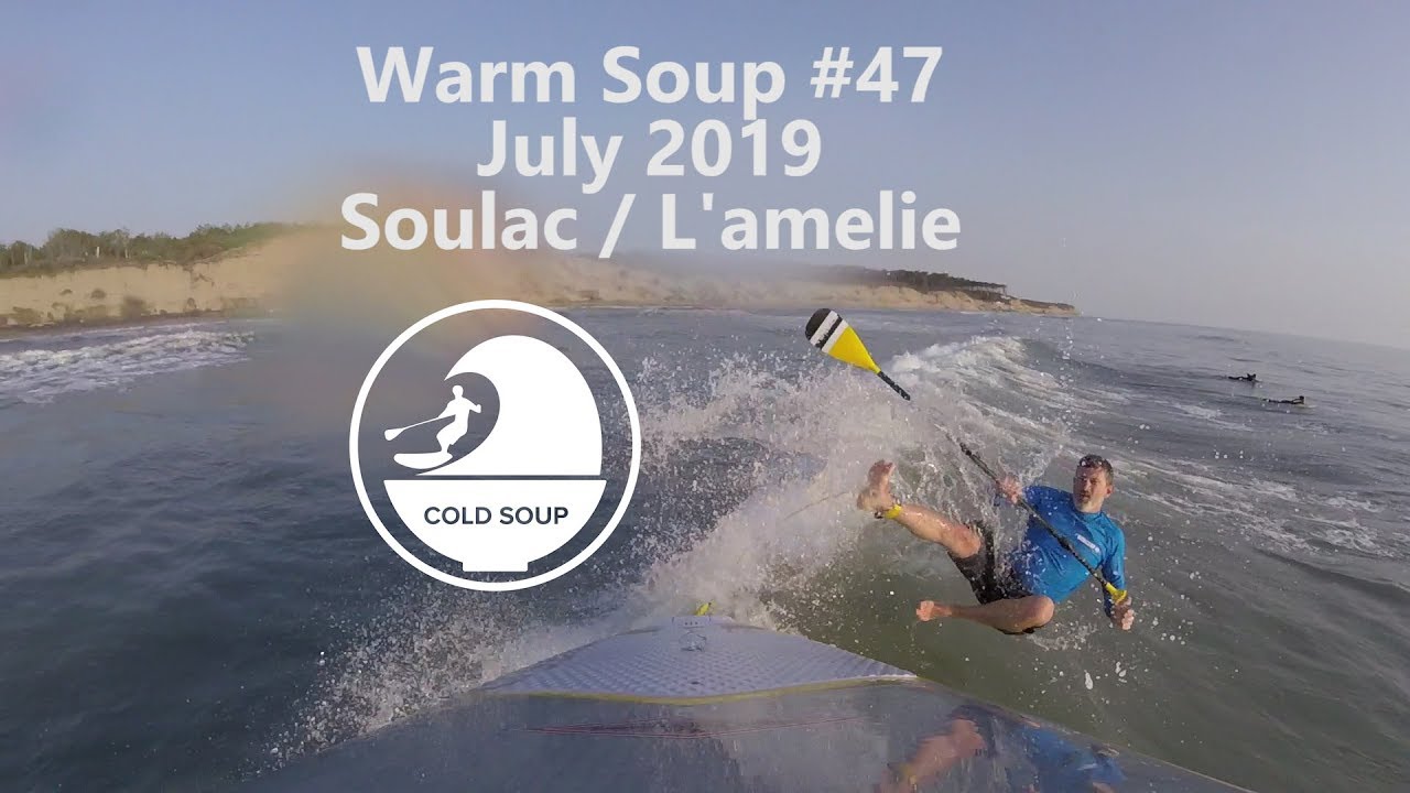 Warm soup # 47 - Soulac sur Mer - Surf Sup