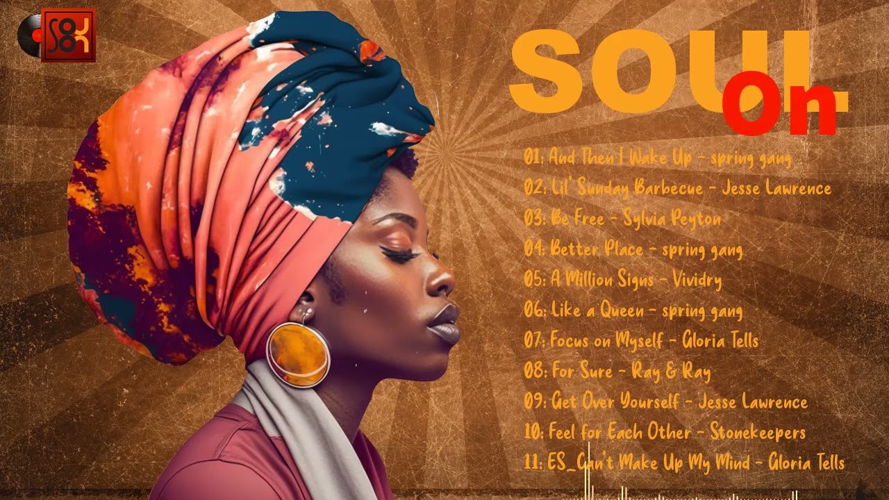 SOUL MUSIC - The Best Soul RnB Mix - Soul On