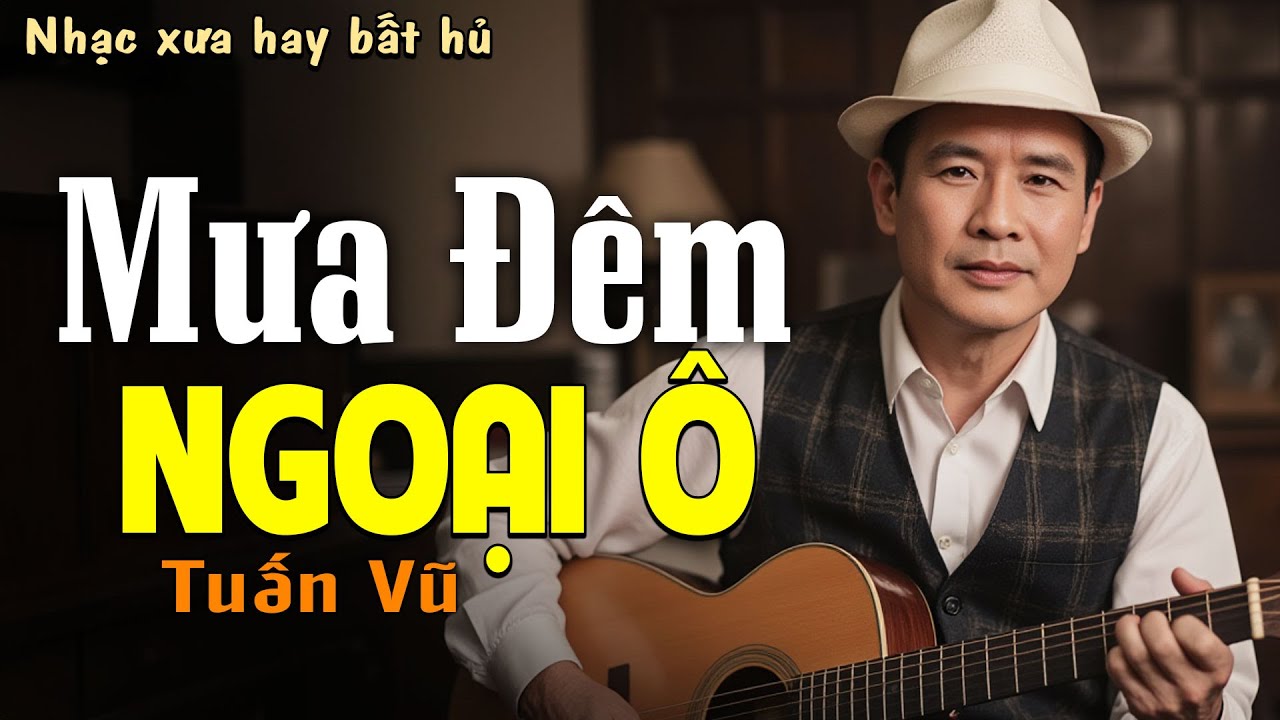 Mưa Đêm Ngoại Ô - Tuấn Vũ | Nhạc Xưa 1975 Cấm Nghe Vì Quá Hay