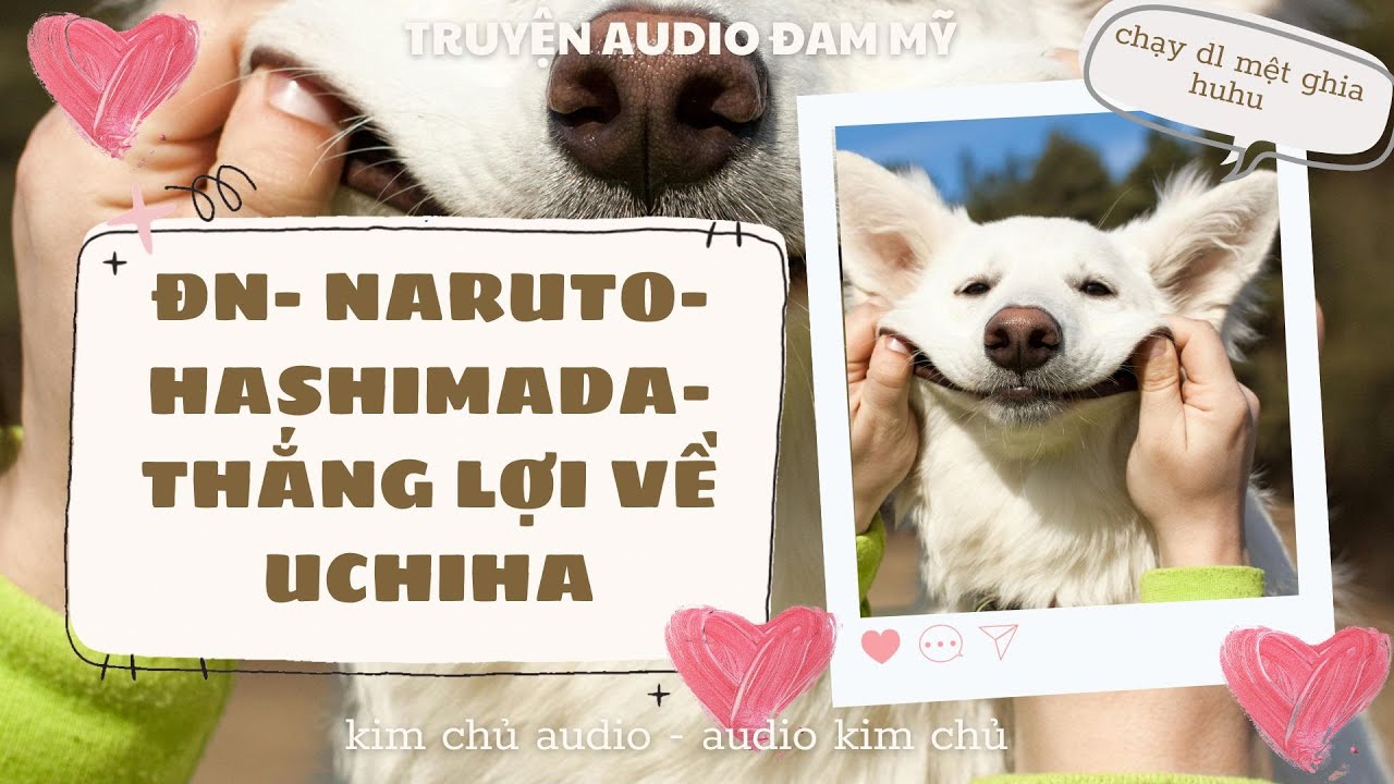 [BL- AUDIO ] [ĐN NARUTO]  [HASHIMADA ] THẮNG LỢI VỀ UCHIHA