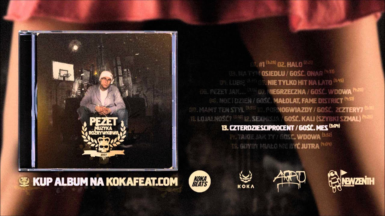 Pezet - Czterdzieściprocent feat. Ten Typ Mes