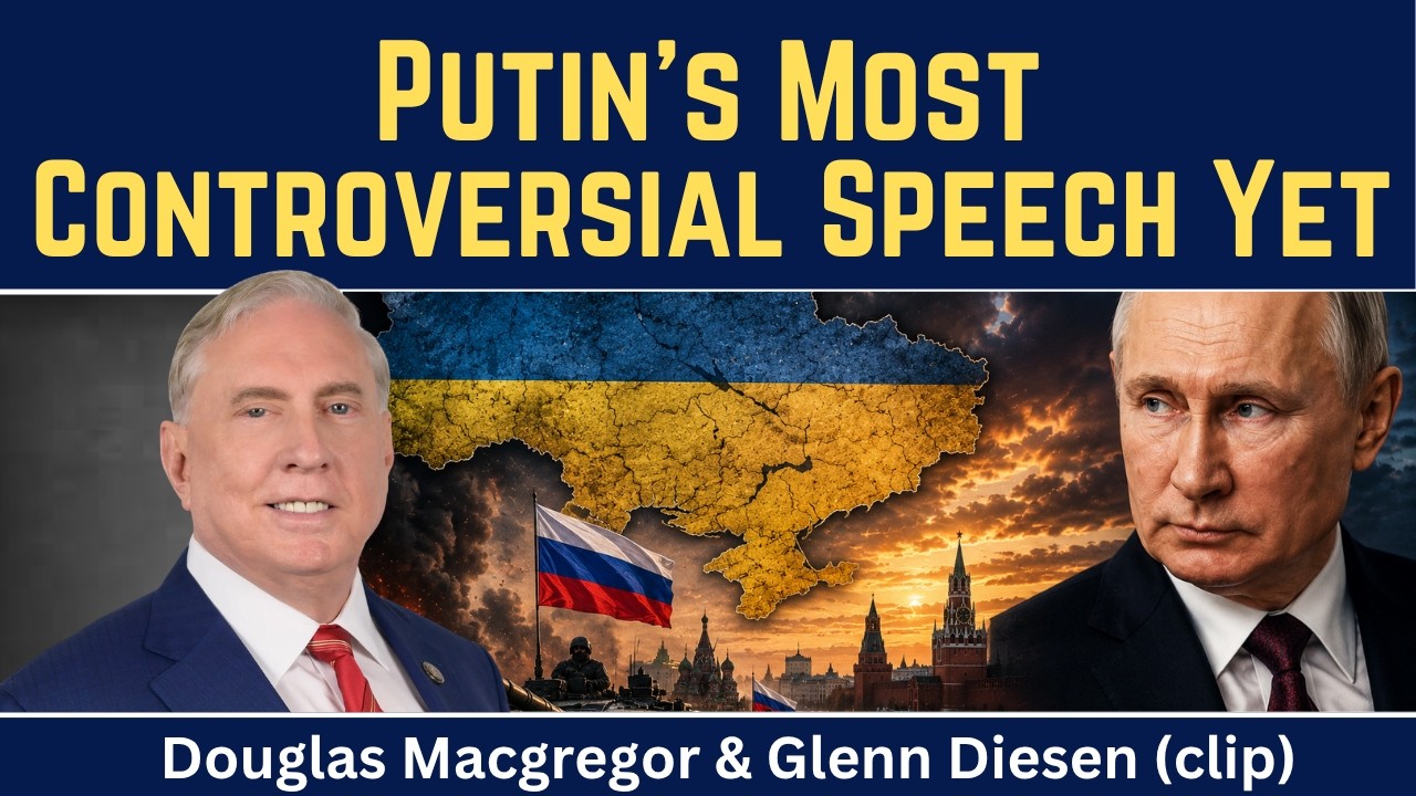Дуглас Макгрегор: Самая неоднозначная речь Путина на сегодняшний день